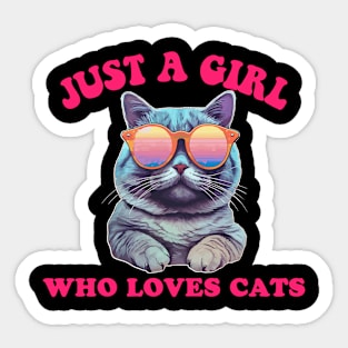 Just A Girl Who Loves Cats Sticker